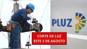 CORTE DE LUZ este 3 de agosto: estos distritos de Lima y Callao se quedarán sin servicio por VARIAS HORAS