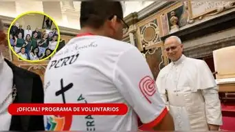 ¡ES OFICIAL! Buscan VOLUNTARIOS para la llegada del papa León XIV: ¿cumples los requisitos? | AQUÍ el LINK para inscribirte