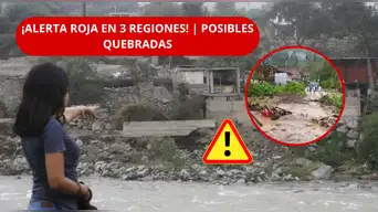 ¡ATENCIÓN SI VAS A VIAJAR! INDECI lanza ALERTA ROJA por posible activación de quebradas en 3 regiones | REVISA las zonas