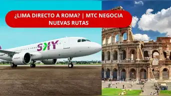 ¿SE VIENE EL VUELO DIRECTO A ROMA? MTC negocia nuevas RUTAS desde Lima y ESTAS son las opciones