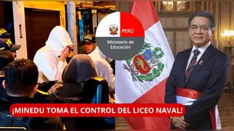 ¡CAMBIO EN LICEO NAVAL! Minedu ASUMIRÁ el CONTROL del colegio y anuncia REORGANIZACIÓN: “Vamos a actuar inmediatamente...”