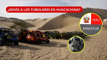 ES OFICIAL | ¿SE ACABAN LOS PASEOS EN TUBULARES? Autoridades aclaran qué vehículos podrán SEGUIR OPERANDO en Huacachina | REVISA cuáles son