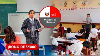 ¿TE CORRESPONDE el BONO de S/300? Estos trabajadores de Educación podrían cobrarlo: revisa AQUÍ los requisitos