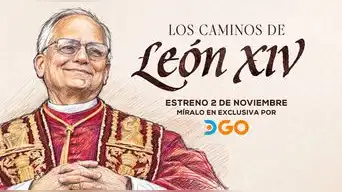 El papa vuelve a casa: DNEWS presenta "Los caminos de León XIV"