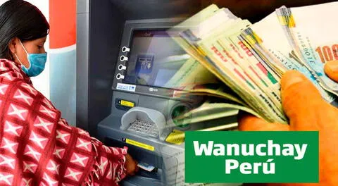 Todos los detalles sobre Bono Wanuchay 2022