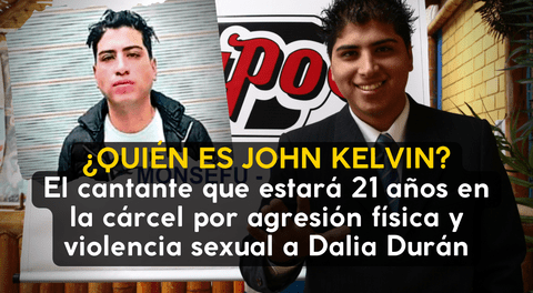 Quién es John Kelvin, el cantante que estará 21 años en la cárcel por agresión física y violencia sexual a Dalia Durán