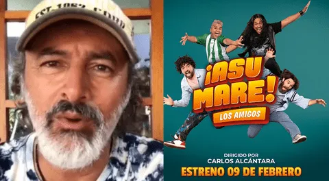 Carlos Alcántara defiende a 'Asu Mare: los amigos'.