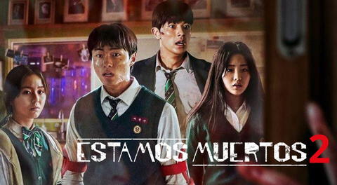 Estamos muertos 2: Conoce todos los detalles del estreno de la serie coreana.