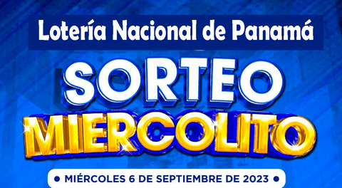 El Sorteo Miercolito, la Lotería Nacional de Panamá se jugó este miércoles 6 de septiembre de 2023.