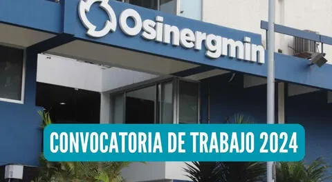 Postula a la nueva convocatoria de trabajo 2024 de Osinergmin.