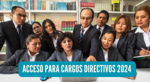 Revisa la lista de ganadores del concurso Acceso para Cargos Directivos 2024.