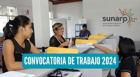 Entérate todos los detalles de la convocatoria de trabajo de la SUNARP.