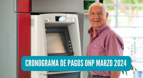 Conoce todos los detalles del pago de pensiones de la ONP en marzo del 2024.