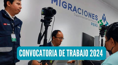 Entérate todos los detalles de la convocatoria de trabajo 2024 de la Superintendencia Nacional de Migraciones.