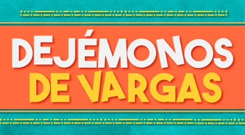 Final explicado de Dejémonos de Vargas