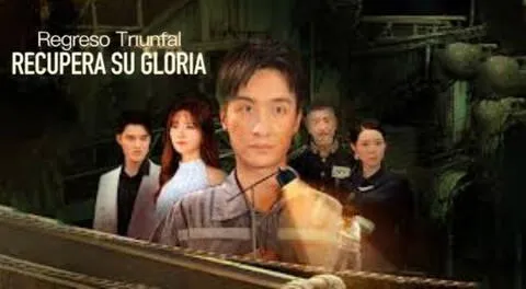 'Regreso triunfal: Recupera su gloria' ONLINE y GRATIS: Dónde ver el drama completo en español