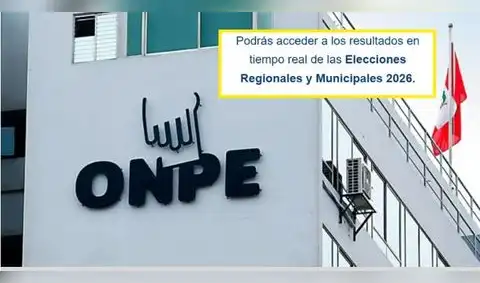 Resultados ONPE de las Elecciones Regionales y Municipales 2026: LINK OFICIAL para ver quién VA GANANDO en tu distrito y región
