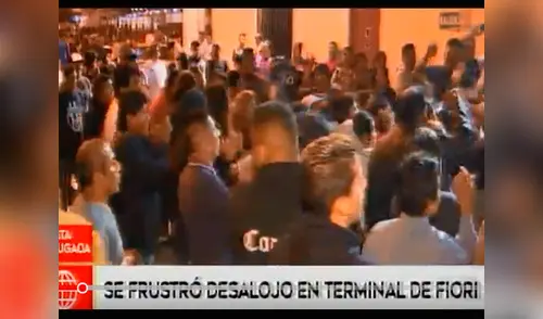Comerciantes se atrincheran y frustran desalojo en el terminal Fiori elpopular.pe