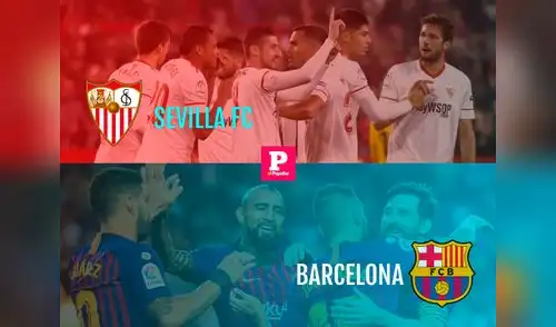 Sigue el partido entre Sevilla vs. Barcelona EN VIVO a través de El Popular elpopular.pe