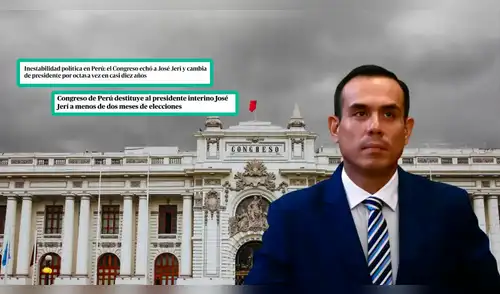 Así informa la prensa internacional la censura de José Jerí elpopular.pe