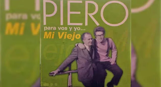 Día del Padre: esta es la historia de la canción “Viejo, mi querido viejo”  | El Popular