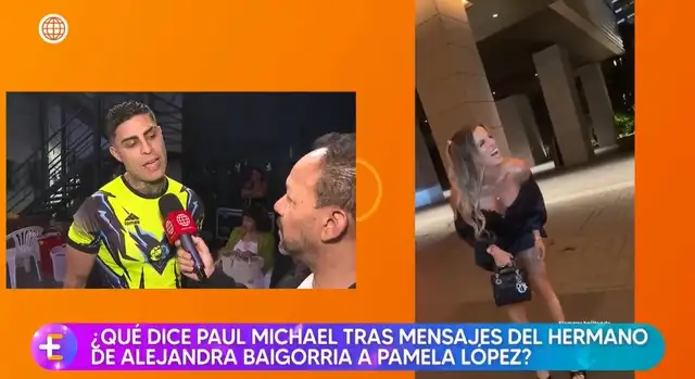 Paul Michael se PRONUNCIA tras CHATS Y LLAMADA del hermano de Alejandra Baigorria a Pamela López: ¿Qué dijo?