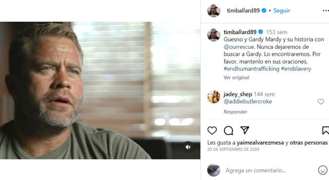 Tim Ballard lamentó no encontrar a Gardy Mardy. Fuente: Instagram.