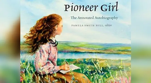 Portada de The Pioneer Girl, la autobiografía de Laura Ingalls Wilder.