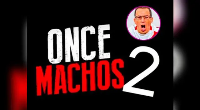 Once Machos 2 dedica trailer en memoria de Daniel Peredo Once Machos 2 dedica trailer en memoria de Daniel Peredo