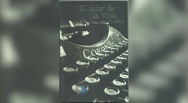 El dolor de la tinta (Editorial El Verso Azul, 2018)