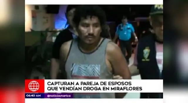 Pareja de esposos detenidos por vender droga en Barranco Pareja de esposos detenidos por vender droga en Barranco