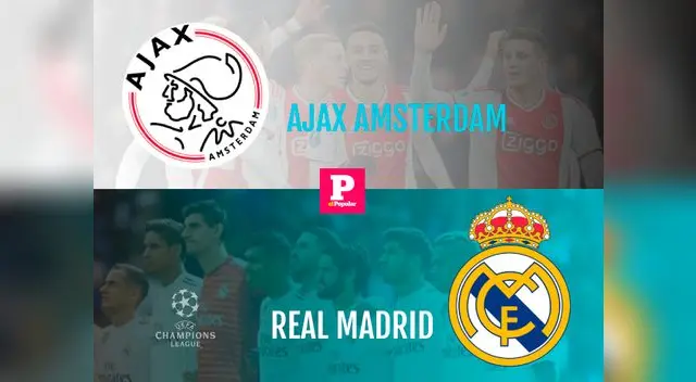 No te pierdas el partido entre Ajax vs. Real Madrid EN VIVO a través de El Popular No te pierdas el partido entre Ajax vs. Real Madrid EN VIVO a través de El Popular