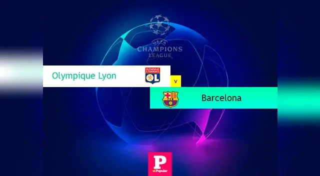 Sigue el partido entre Lyon vs. Barcelona EN VIVO a través de El Popular