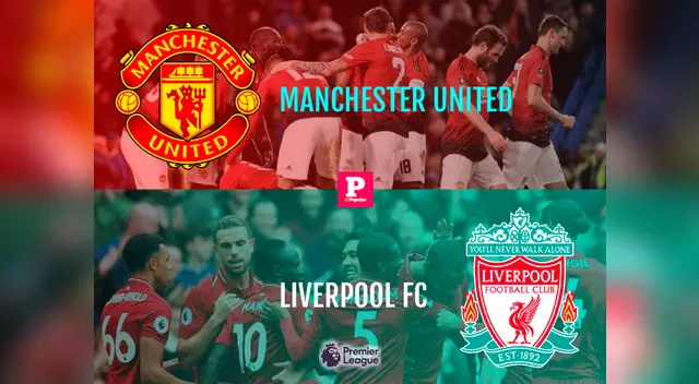 No te pierdas el clásico entre Manchester United vs. Liverpool EN VIVO a través de El Popular
