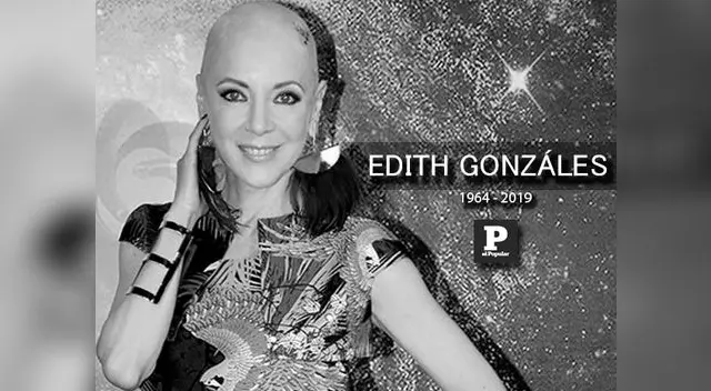 Edith Gonzáles murió, pero siempre será recordada