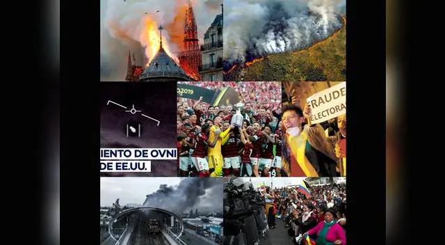 2019 | Los 7 hechos más relevantes en el mundo de este año: Copa América, Incendio Notre Dame, Donald Trump, Área 51, Conflictos en Chile, Protestas en Bolivia, Levantamiento de indígenas en Ecuador