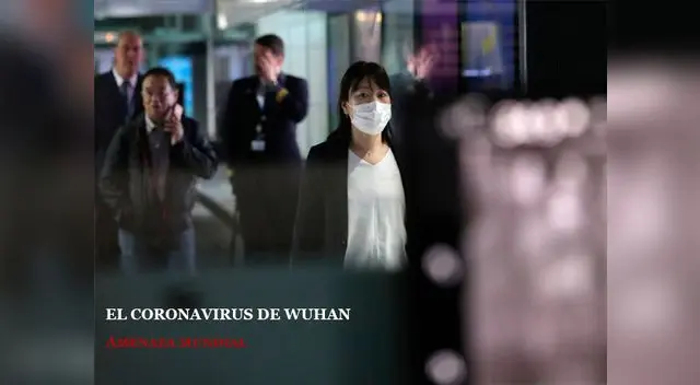 Coronavirus: Todo sobre expansión del virus mortal China alerta mundo