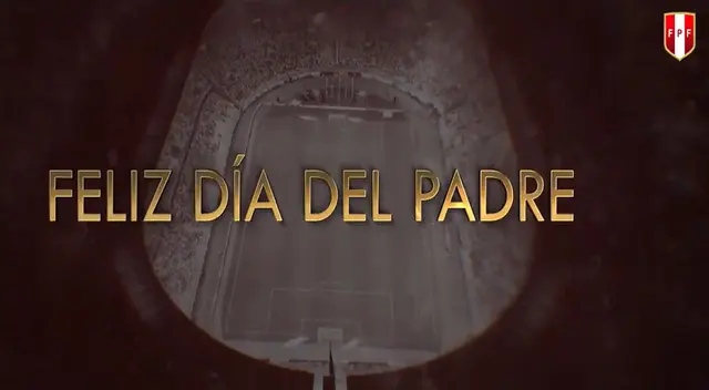 Emotivo saludo por el Día del Padre fue compartido a través de la FPF. Emotivo saludo por el Día del Padre fue compartido a través de la FPF.