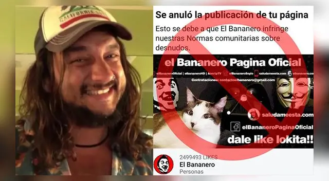 Facebook elimina cuenta de “El Bananero” por infringir sus normas comunitarias sobre desnudos.