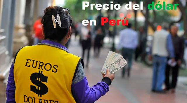 Conoce AQUÍ el precio del dólar en Perú