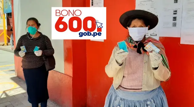 Conoce todos los detalles para cobrar el Bono 600 HOY