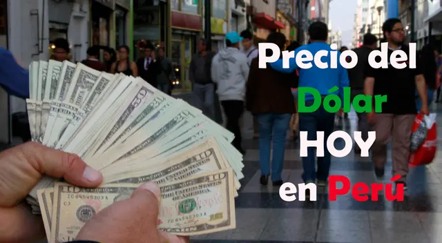 Conoce AQUÍ el precio del dólar en Perú