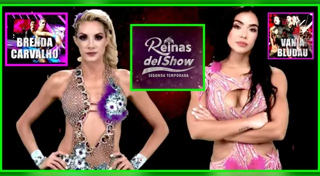 Vania Bludau y Brenda Carvalho se enfrentan en eliminatoria de Reinas del Show.
