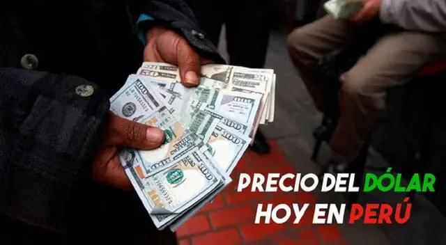 Conoce AQUÍ el precio del dólar en Perú