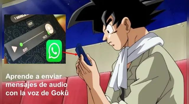 Aprende cómo ser tendencia entre tus contactos enviando audios con la voz de Goku
