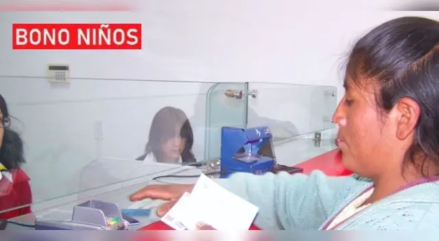 Conoce todo sobre el nuevo padrón de beneficiarios del Bono Niños