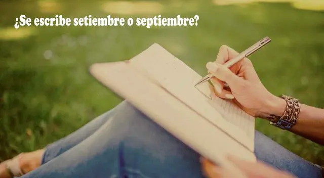Conoce la forma correcta de escribir setiembre o septiembre, según la RAE. Conoce la forma correcta de escribir setiembre o septiembre, según la RAE.
