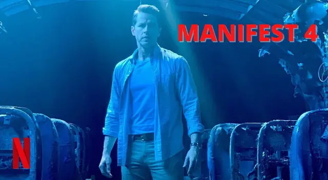 Manifest 4: Lo que debes saber a poco de su estreno en Netflix