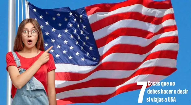 Conoce aquí las 7 cosas que no debes hacer si viajar a Estados Unidos.