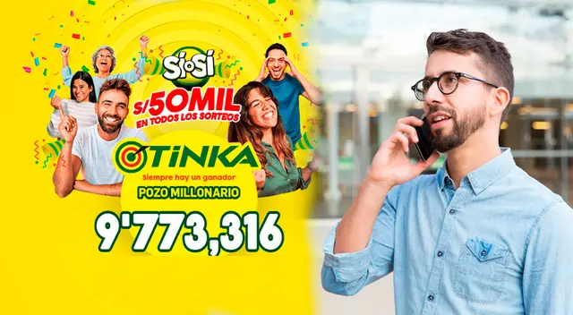 Conoce cómo contactar con un asesor de la Tinka, y más detalles.